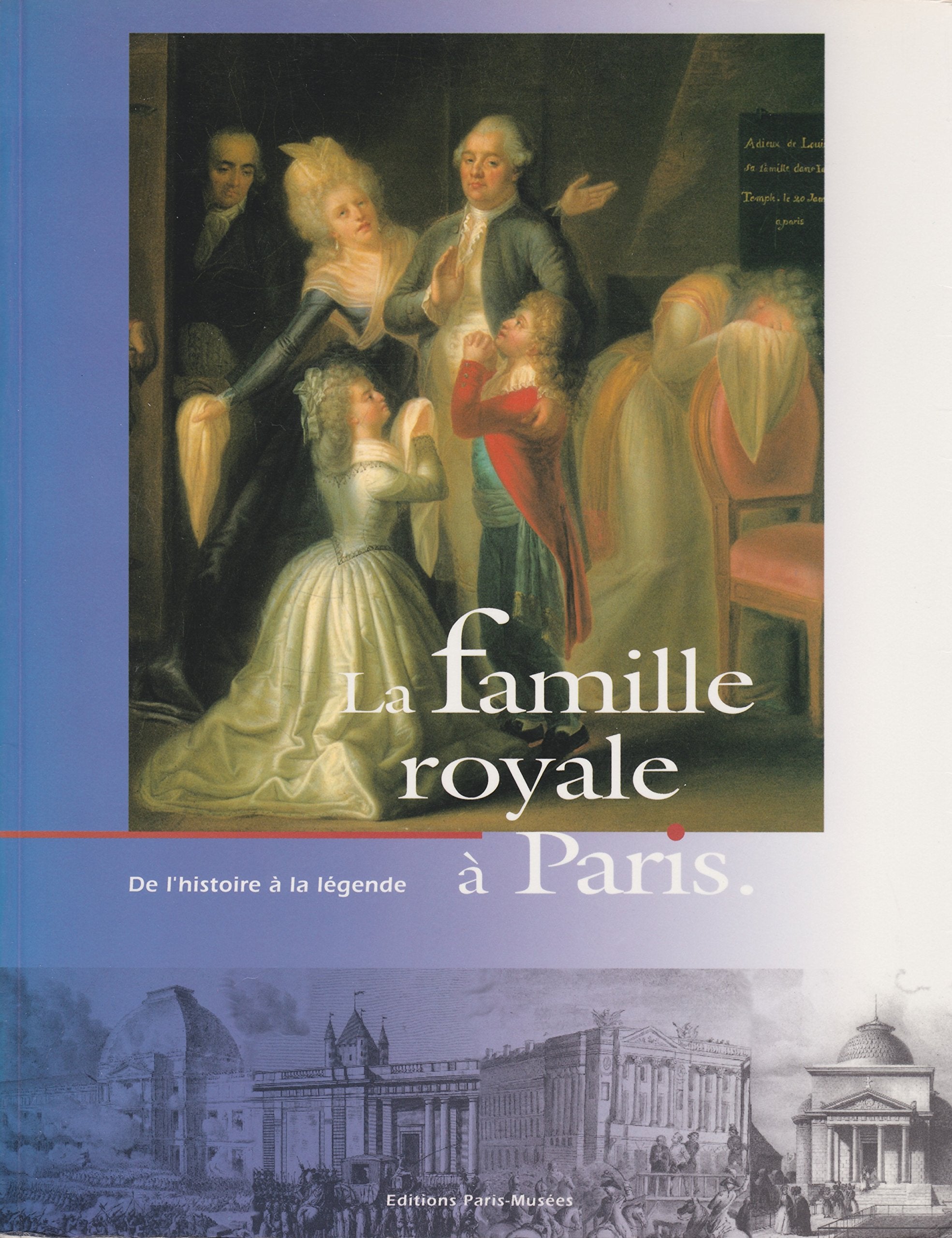 La Famille royale à Paris : de l'histoire à la légende Film, Art & Culture