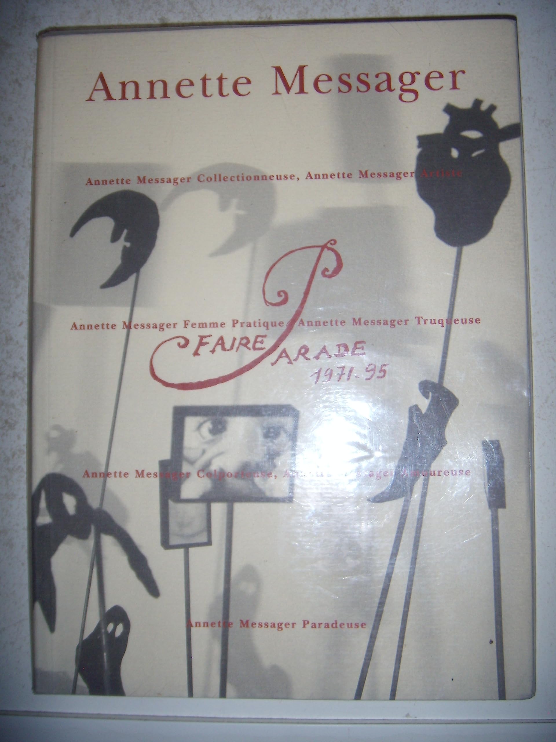 Annette Messager: Faire Parade 1971-95 Film, Art & Culture