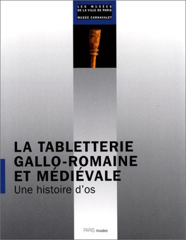 La tabletterie gallo-romaine et médiévale : une histoire d'os Film, Art & Culture