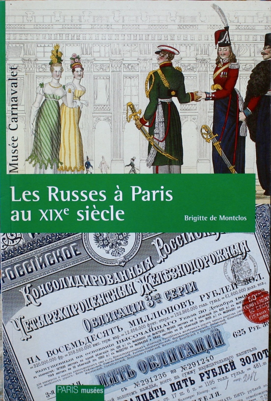 Les Russes à Paris au XIXe siècle, 1814-1896 : collection Carnavalet 1996 book