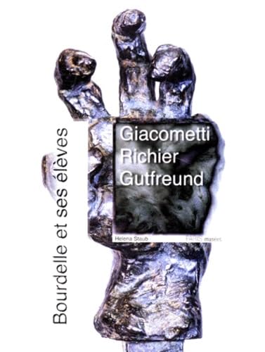 Bourdelle et ses eleves, giacometti, richier, gutfreund book