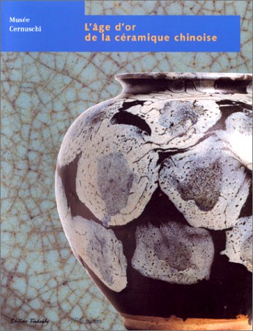 L'Age D'Or De La Ceramique Chinoise book