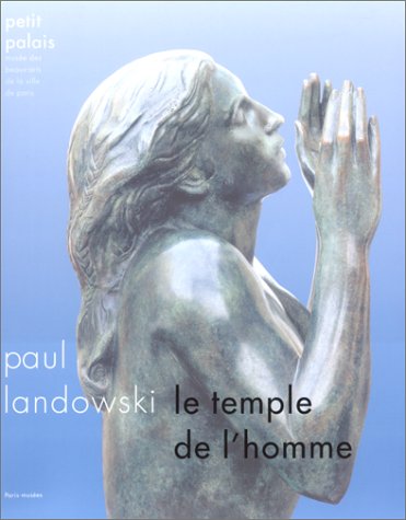 Paul Landowski: le temple de l'homme Film, Art & Culture