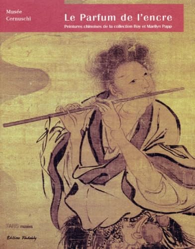Le Parfum De l'Encre: Peintures Chinoises De La Collection Film, Art & Culture