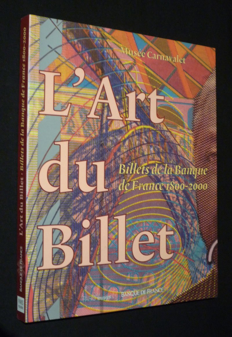 L'Art Du Billet. Billets De La Banque De France 1800-2000 book