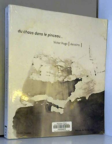 Du Chaos Dans Le Pinceau: Dessins De Victor Hugo Film, Art & Culture