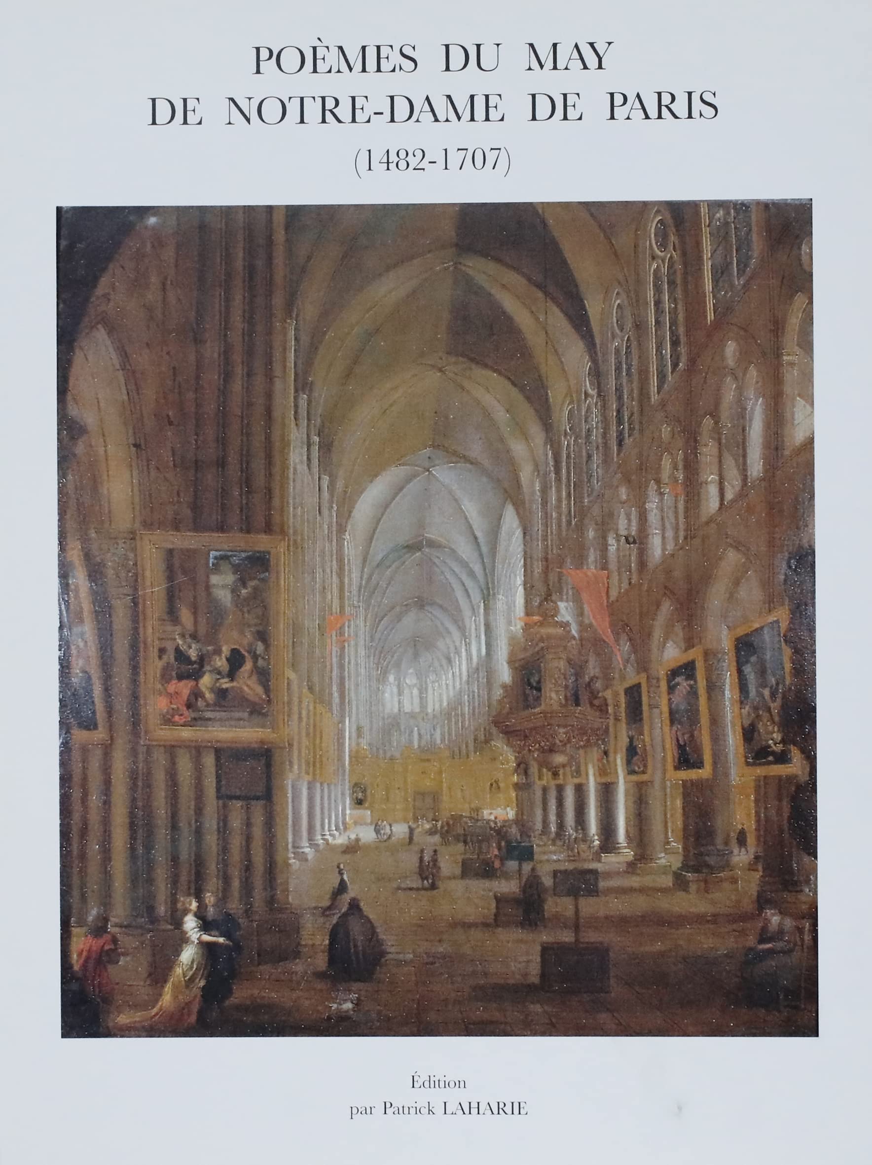 Poèmes du May de Notre-Dame de Paris, 1482-1707 book