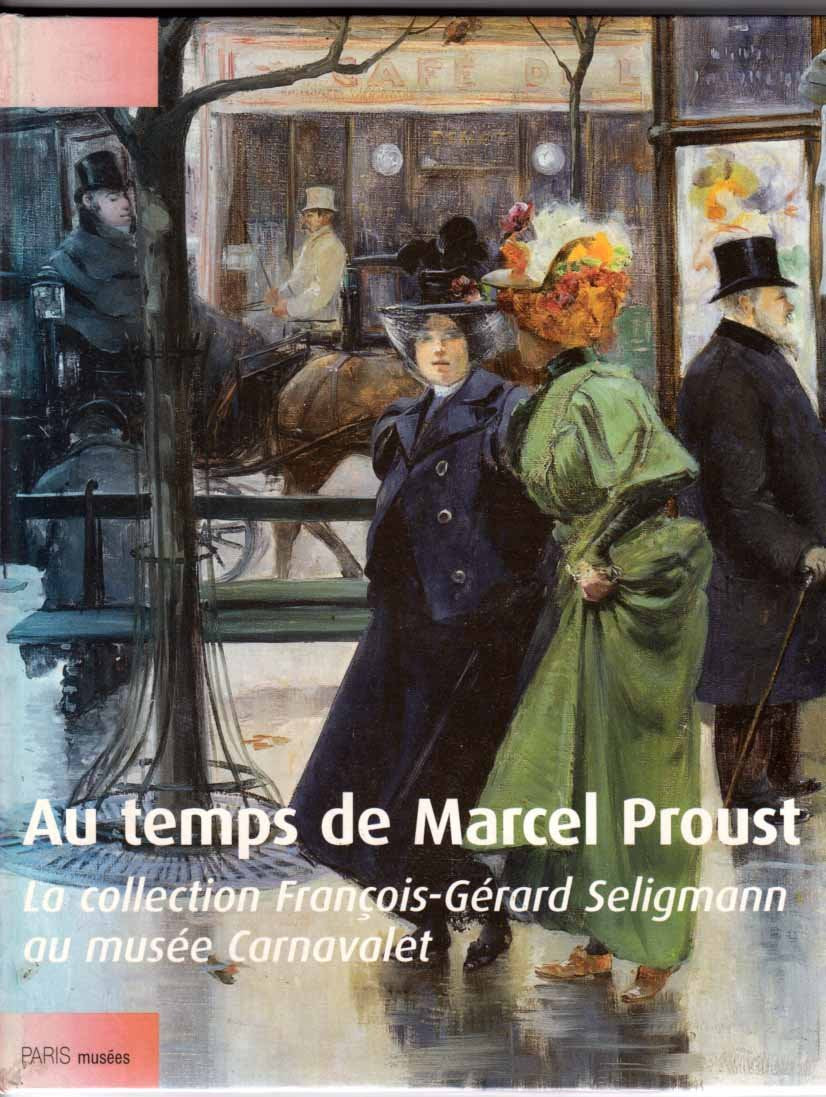 Au temps de Marcel Proust: la collection François-Gérard Seligmann au Musée Carnavalet Film, Art & Culture