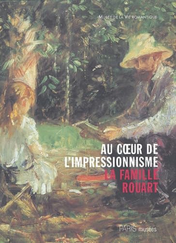 Rouart, une famille impressionniste : exposition, Paris, Musée de la vie romantique, 2 févr.-13 juin 2004 Film, Art & Culture