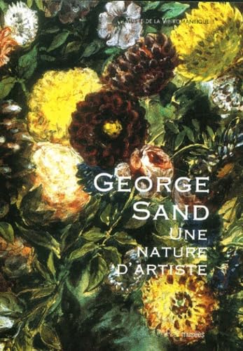 Sand George, Une nature d'artiste: UNE NATURE D'ARTISTE-EXPOSITION DU BICENTENAIRE DE SA NAISSANC 29 JUIN/28 NOV 04 Film, Art & Culture