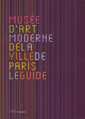 Product Image: Musée d'Art Moderne de la Ville de Paris. Le Guide