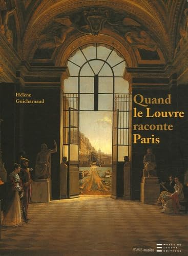 Quand le Louvre raconte Paris book