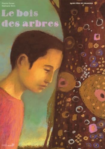 Pierre Grosz. Le Bois des arbres Children's books