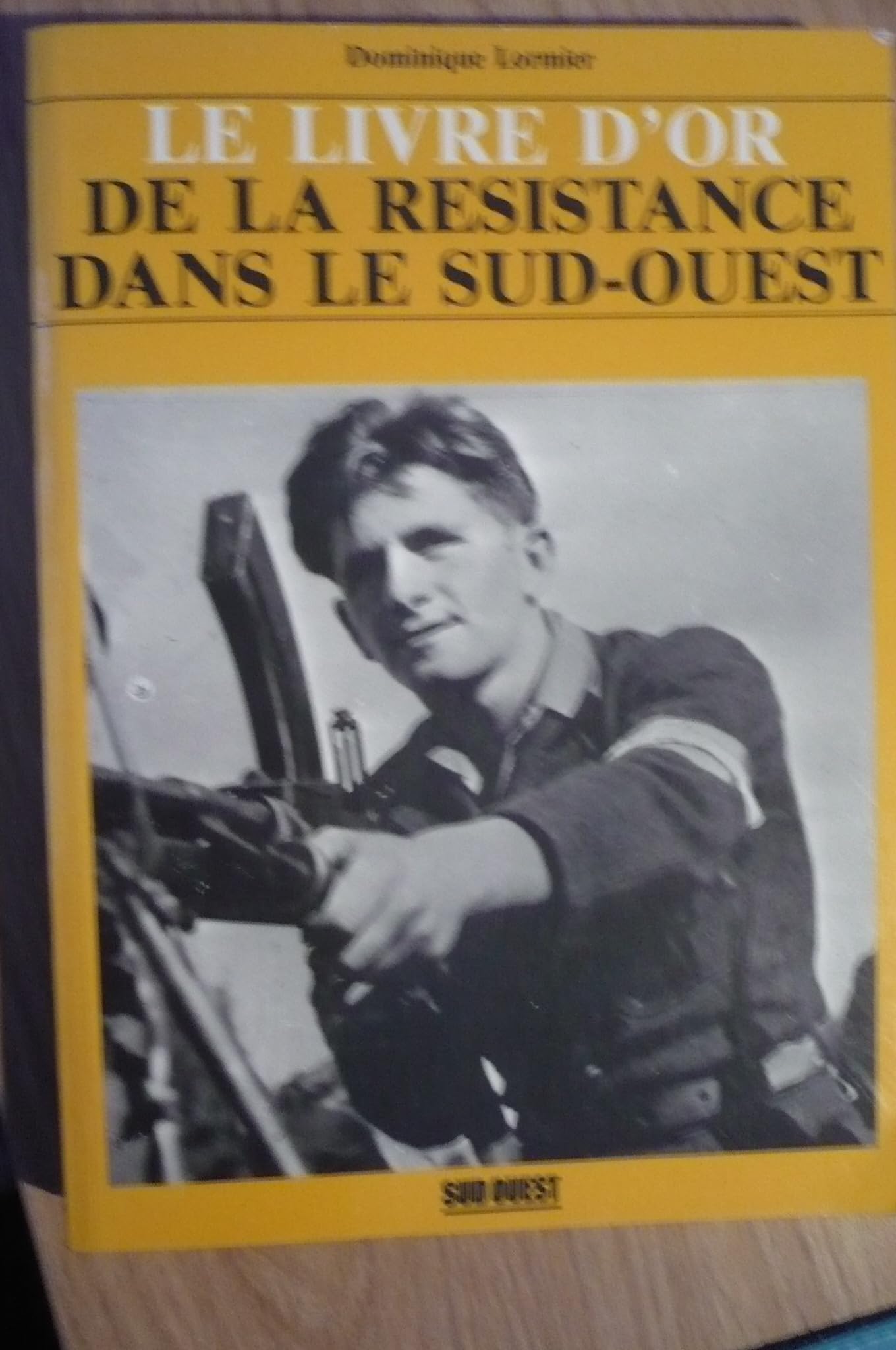 Livre D'Or De La Resistance Ds Sud-Ouest book