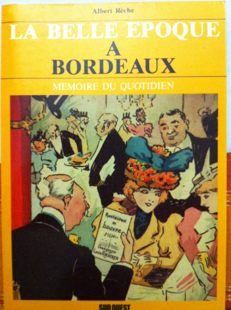 La Belle époque à Bordeaux (Mémoire du quotidien) book