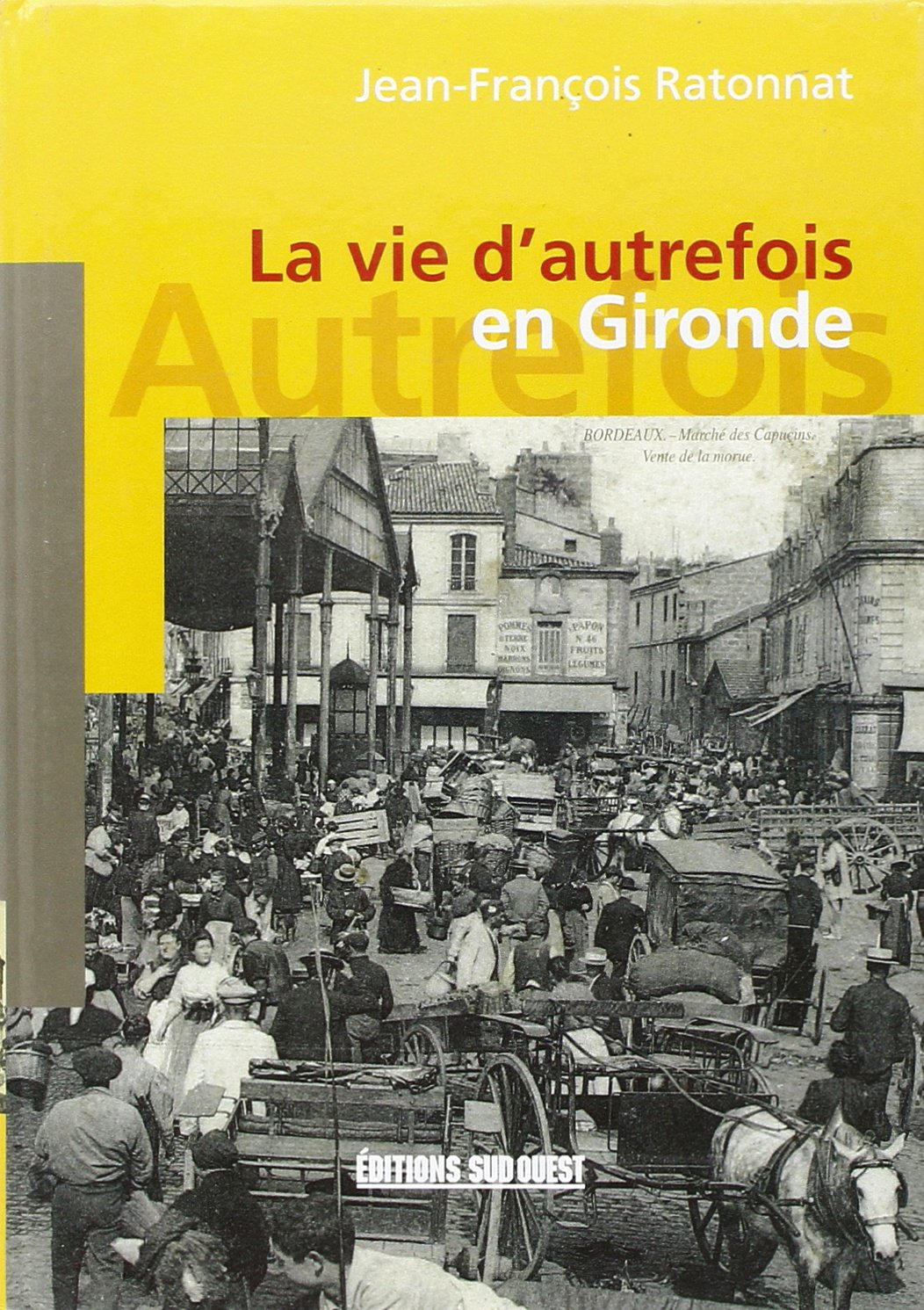 La vie d'autrefois en Gironde Books