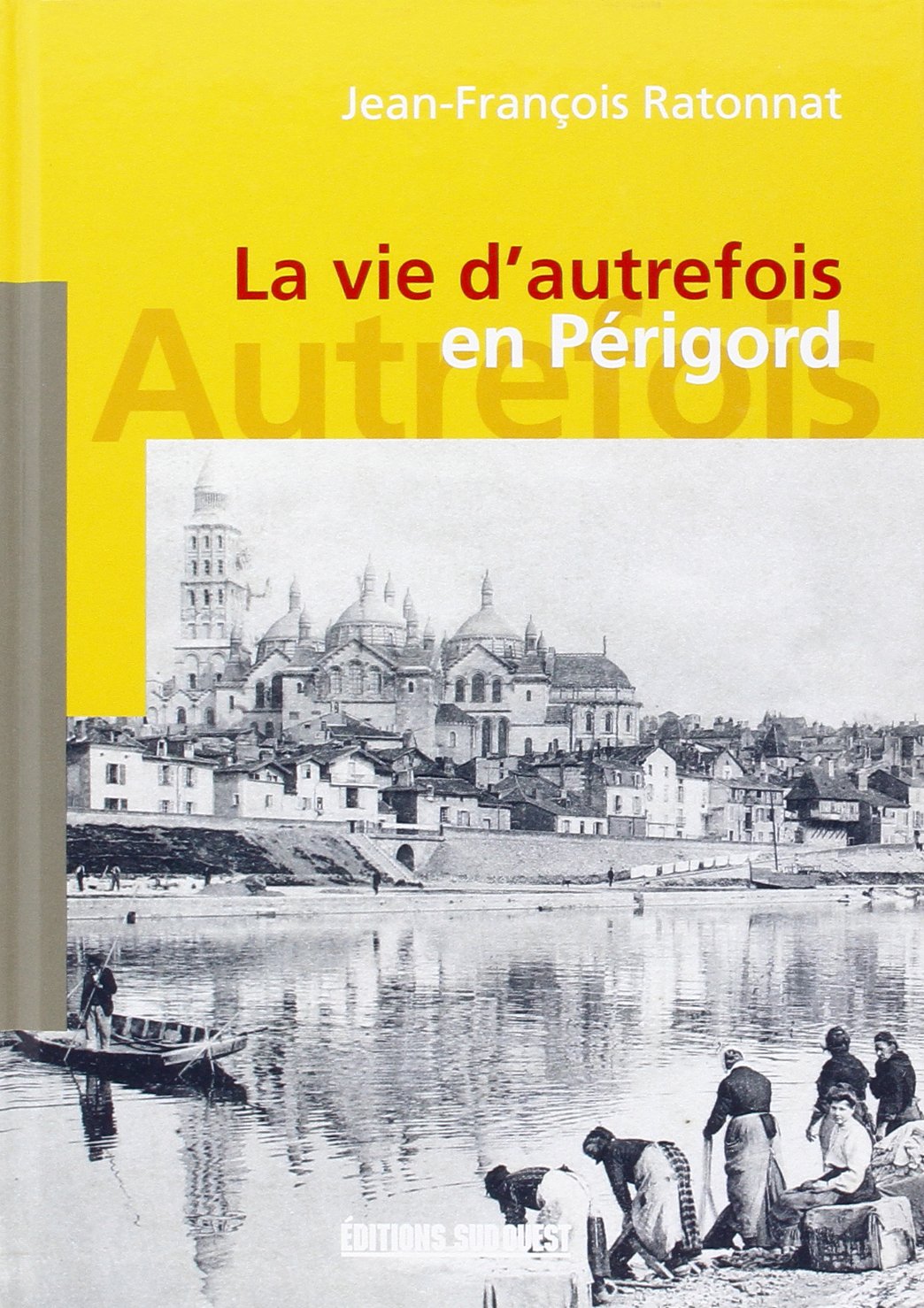 Perigord (Vie D'Autrefois) book