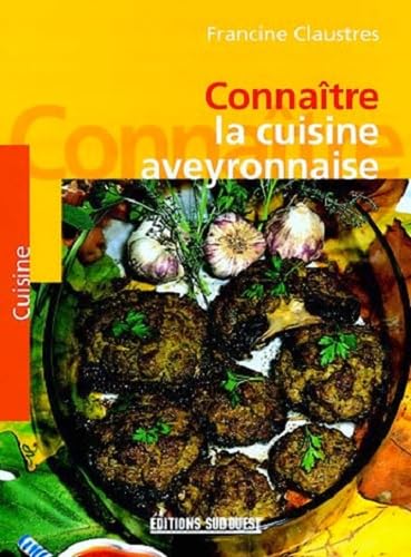 Connaître la cuisine aveyronnaise book