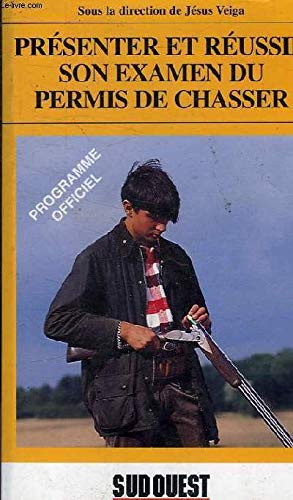 Présenter et réussir l'examen du permis de chasser book