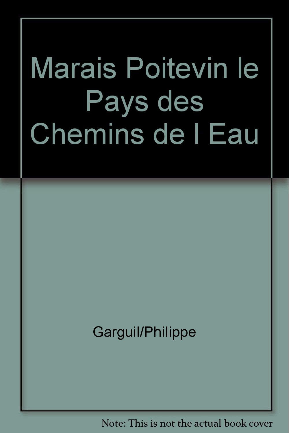 Marais poitevin le pays des chemins de l eau Books
