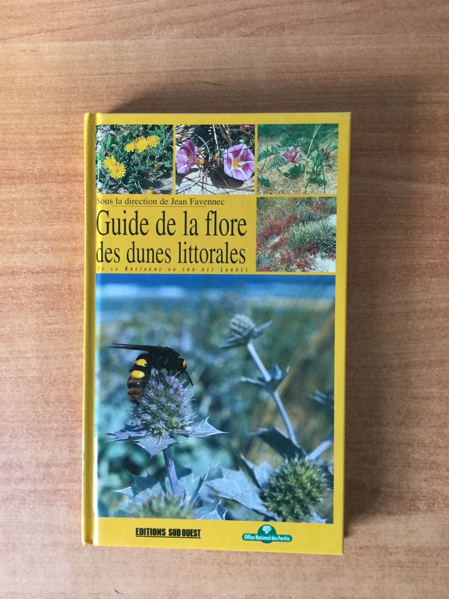 Guide de la flore des dunes littorales: De la Bretagne au sud des Landes Cooking & Enjoying