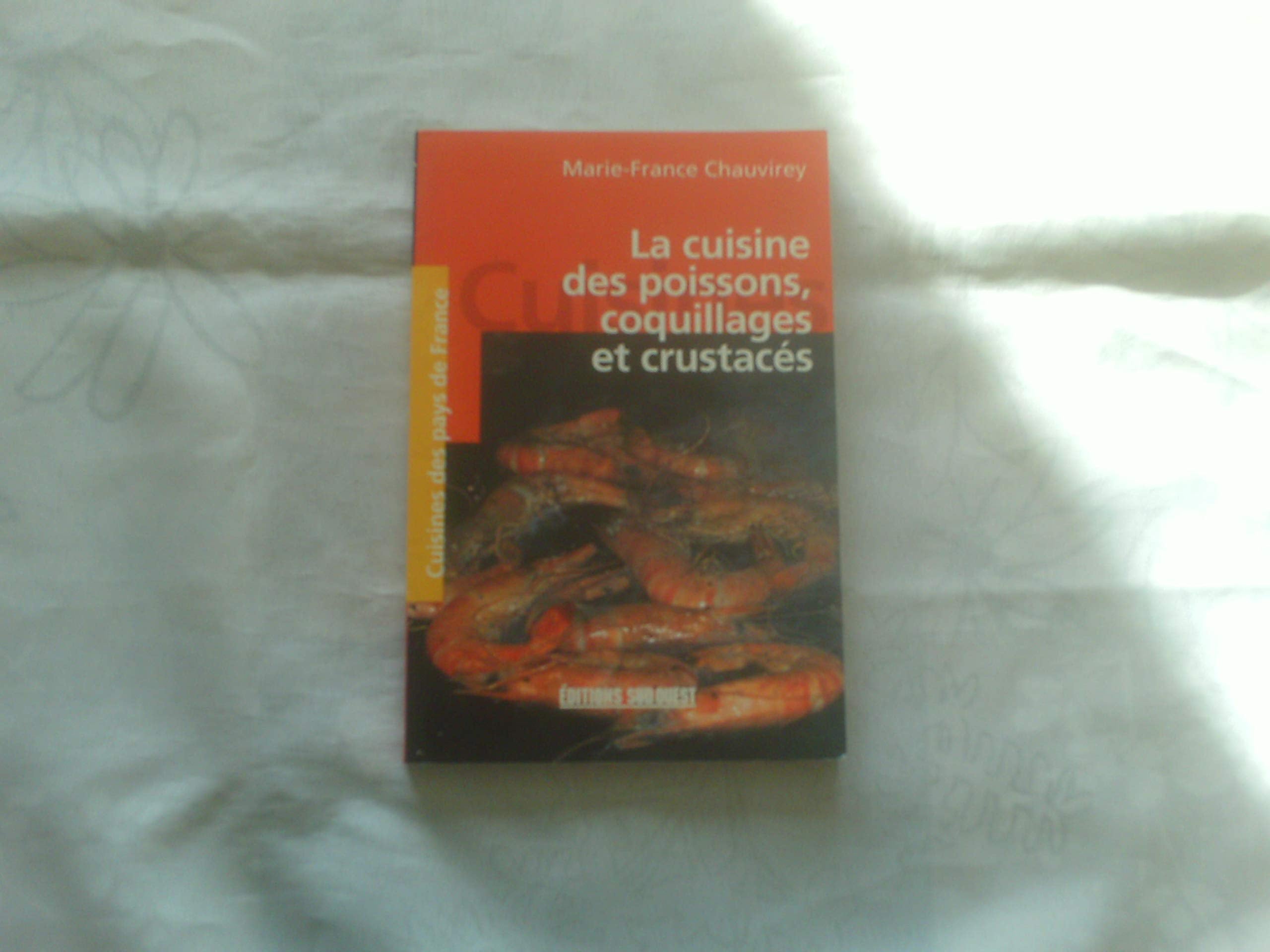 La Cuisine des poissons, coquillages et crustacés Leisure, Home & Garden