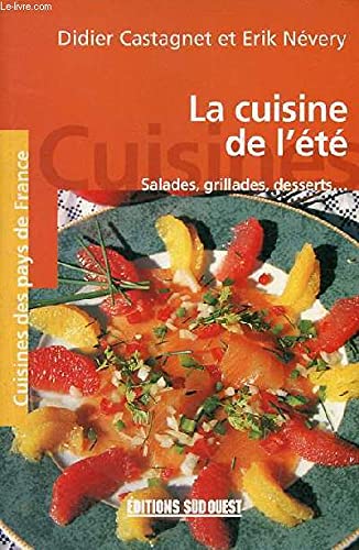 La cuisine de l'été: Salades, grillades, desserts... Books