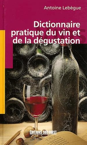 Dictionnaire pratique du vin et de la dégustation Books