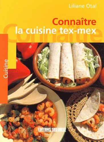 Cuisine Tex-Mex (La)/Connaitre Leisure, Home & Garden