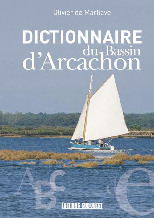 Dictionnaire Du Bassin D'Arcachon Leisure, Home & Garden