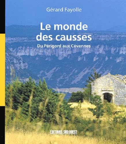 Le Monde Des Causses. Du Perigord Aux Cevennes Books