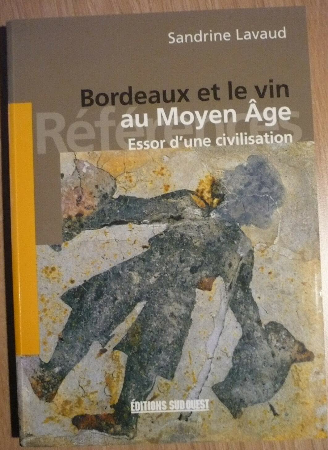 Vins de bordeaux au moyen age, naissance d'une civilisation Books