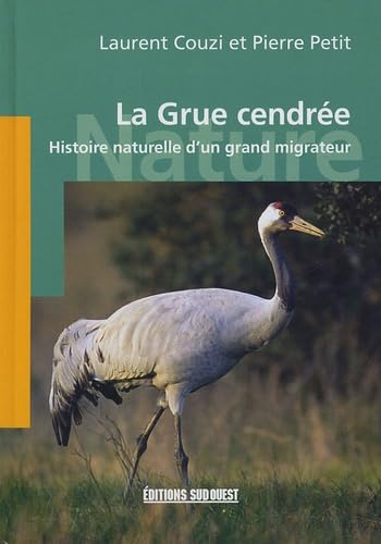 La Grue cendrée: Histoire naturelle d'un grand migrateur book