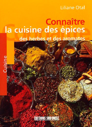 Connaître la cuisine des épices, des herbes et des aromates Leisure, Home & Garden