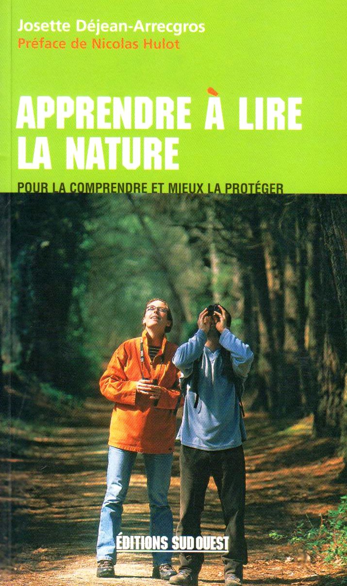 Apprendre à lire la nature: pour comprende et mieux la protéger Books