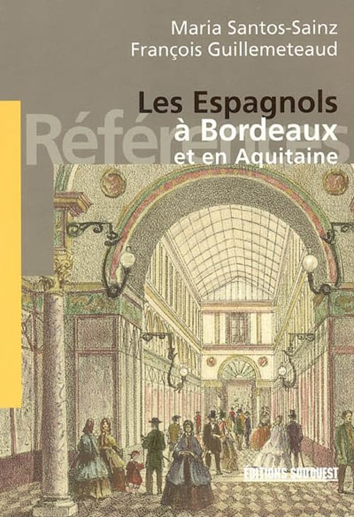 Espagnols A Bordeaux Et En Aquitaine Books