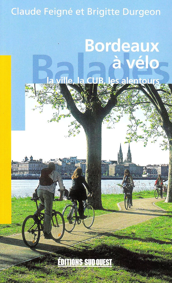 Bordeaux A Velo,La Ville,La Cub ... Leisure, Home & Garden