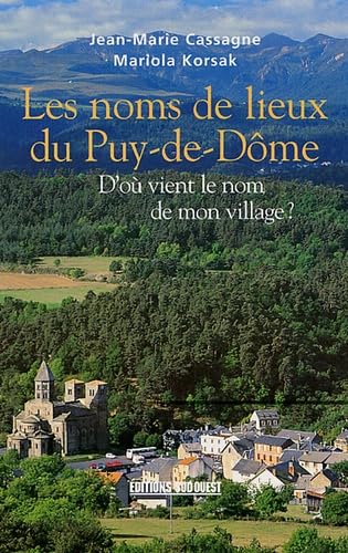 Les noms de lieux du Puy-de-Dôme: D'où vient le nom de mon village ? Professional & Reference Books