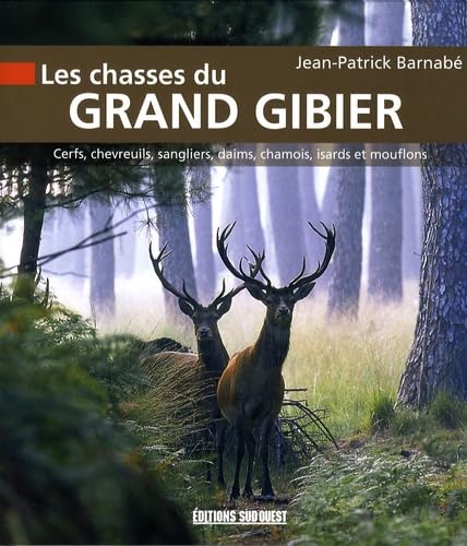 Chasses Du Grand Gibier: Cerfs, chevreuils, daims, sangliers, chamois, isards et mouflons Leisure, Home & Garden