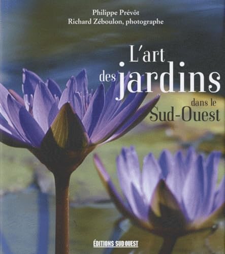 Art Des Jardins Dans Le Sud-Ouest (L') Leisure, Home & Garden
