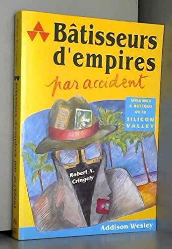 Bâtisseurs d'empires par accident: Origines et dessous de la Silicon Valley Books