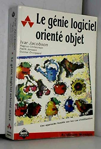 Le génie logiciel orienté objet: Une approche fondée sur les cas d'utilisation Books
