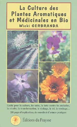 Culture des plantes aromatiques et méd. en Bio book