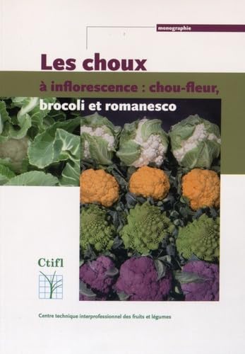 Les choux à inflorescence : chou-fleur, chou brocoli, chou romanesco book