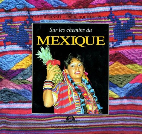 Sur les chemins du Mexique book