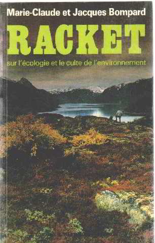 Racket Sur L'écologie Et Le Culte De L'environnement book