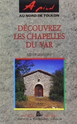 A pied - Découvrez les chapelles du Var Books