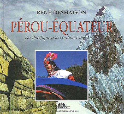 Pérou-Equateur: Du Pacifique à la cordillère des Andes Books