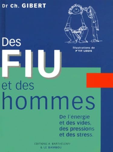 Des Fiu et des hommes : De l'énergie, des vides, des pressions et des stress Religion & Esotericism