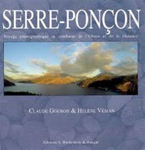 Serre-Ponçon : voyae photographique au confluent de l'Ubaye et de la Durance Books